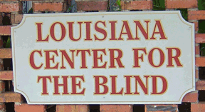 The Louisiana Center for the Blind sign