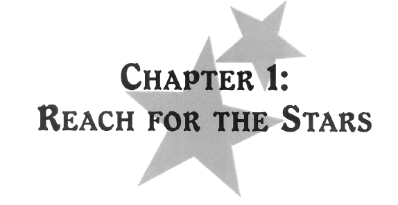 Chapter 1: Reach for the Stars