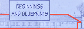 Beginnings and Blueprints