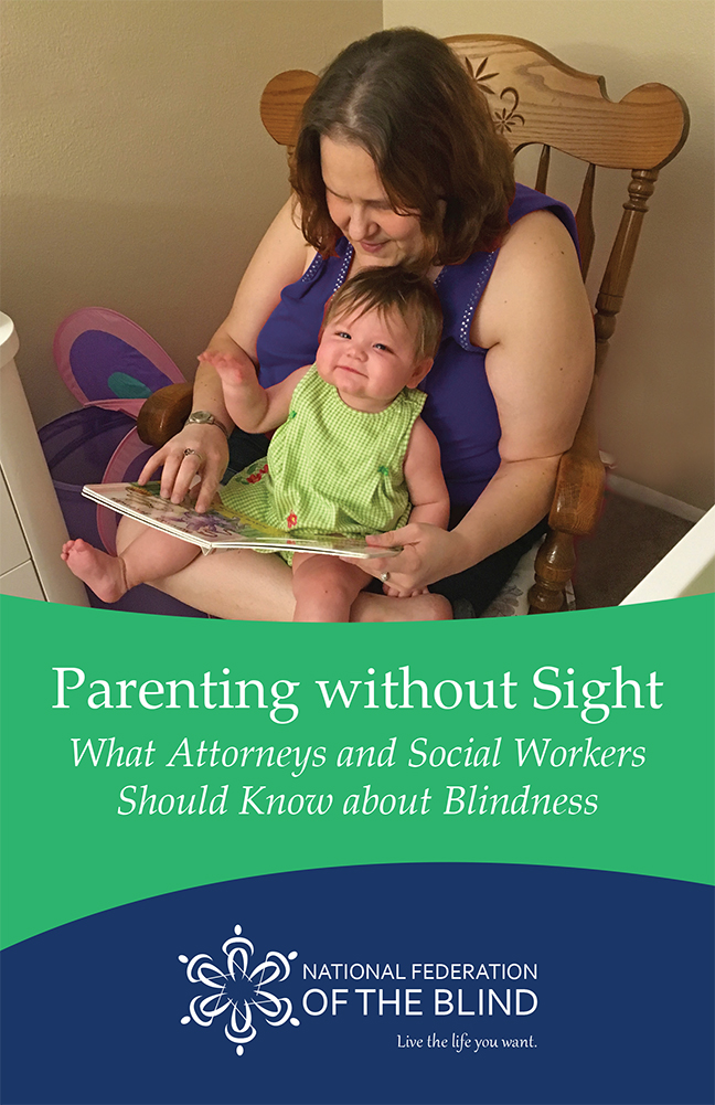 Cover of Parenting without Sight: What Attorneys and Social Workers Should Know about Blindness with a photo of Allison Hilliker sits in a rocking chair with her 18 month old daughter. Allison is reading a book and her daughter has a charming smile.